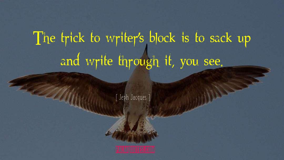 Writer 27s Block quotes by Jeph Jacques