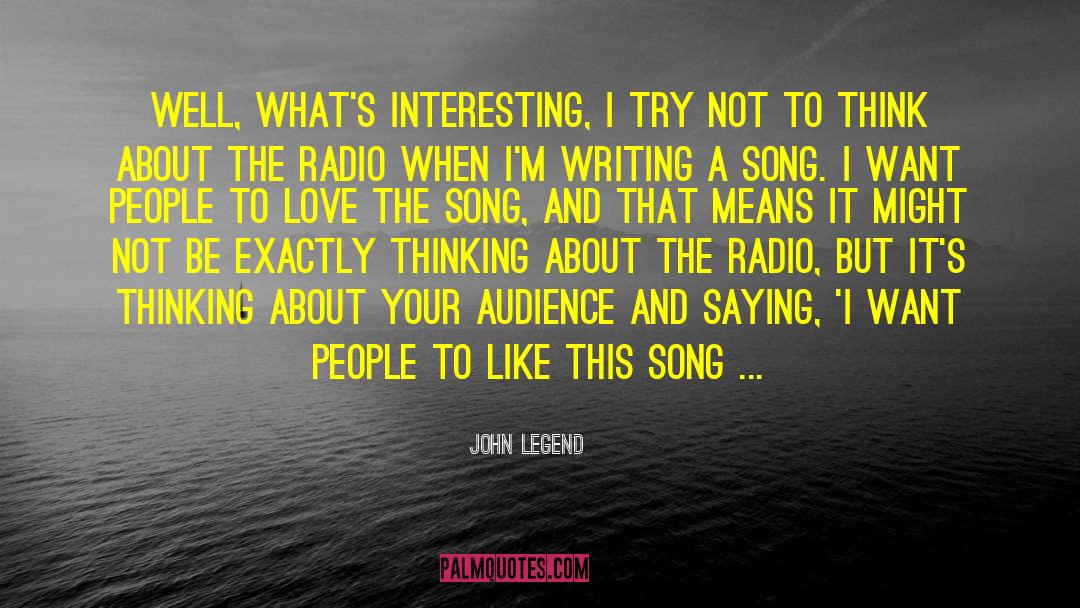 Writer About Writing quotes by John Legend