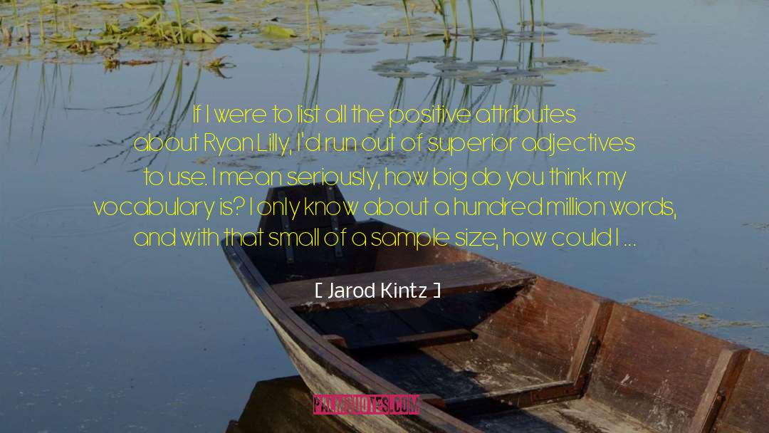Writer Encouragement quotes by Jarod Kintz