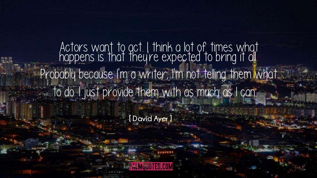 Writer Habits quotes by David Ayer