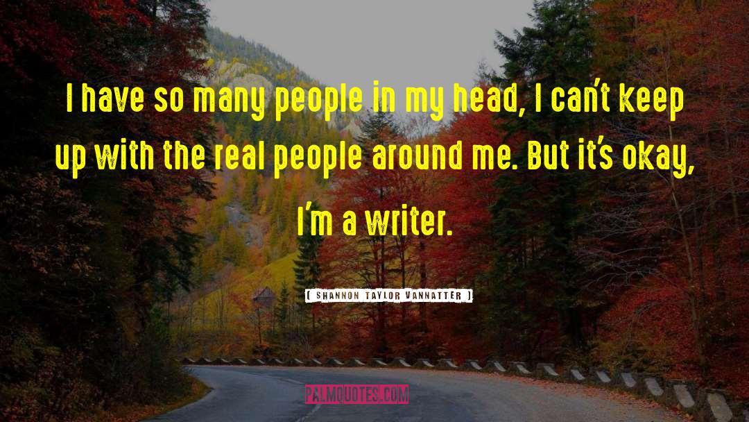 Writer Humor quotes by Shannon Taylor Vannatter