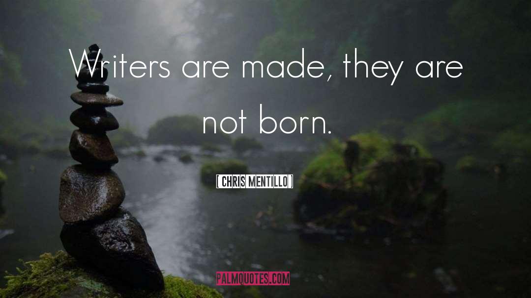Writer Inspiration quotes by Chris Mentillo