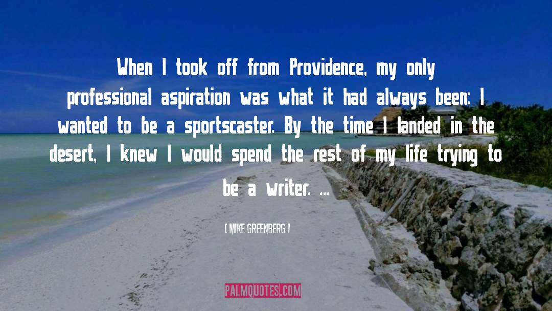 Writer Life quotes by Mike Greenberg