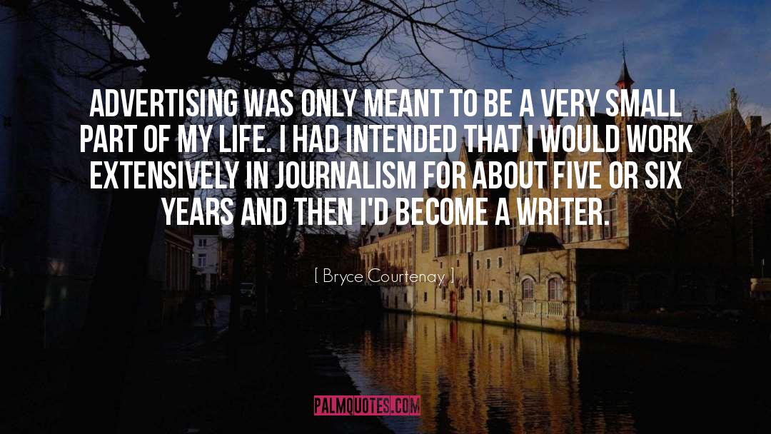 Writer Life quotes by Bryce Courtenay