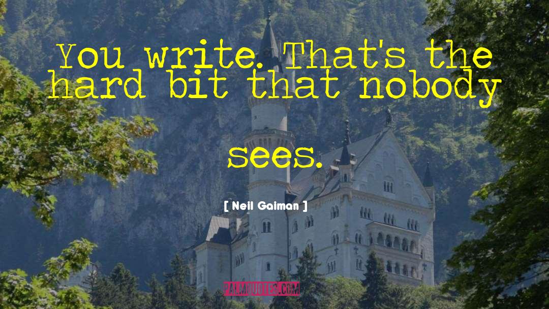 Writer Life quotes by Neil Gaiman