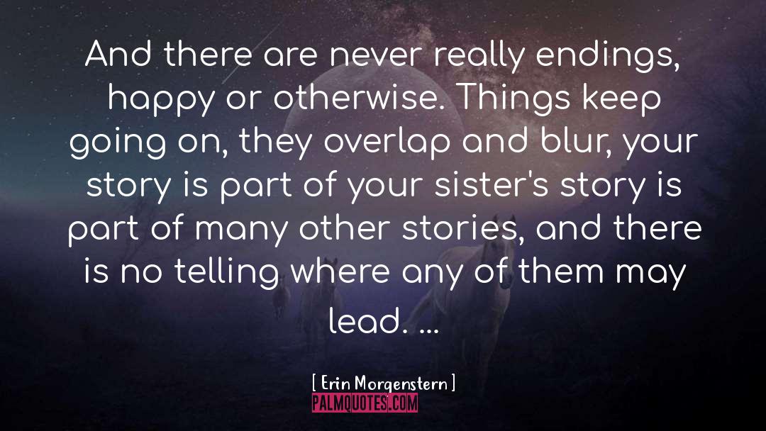 Writer Of Your Life Story quotes by Erin Morgenstern