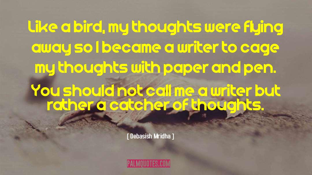 Writer On Writing quotes by Debasish Mridha