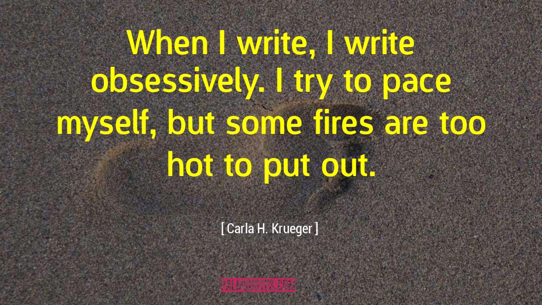 Writer On Writing quotes by Carla H. Krueger