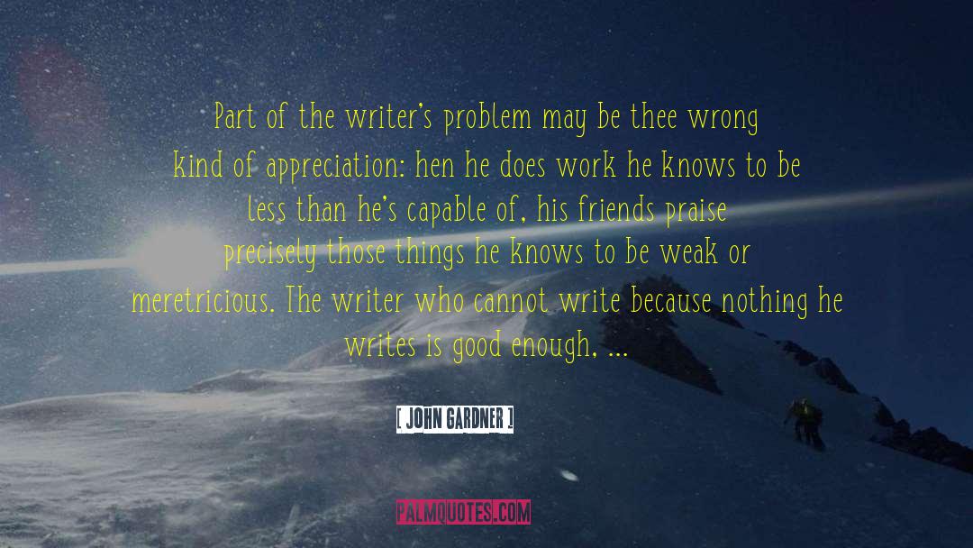 Writer S Block quotes by John Gardner