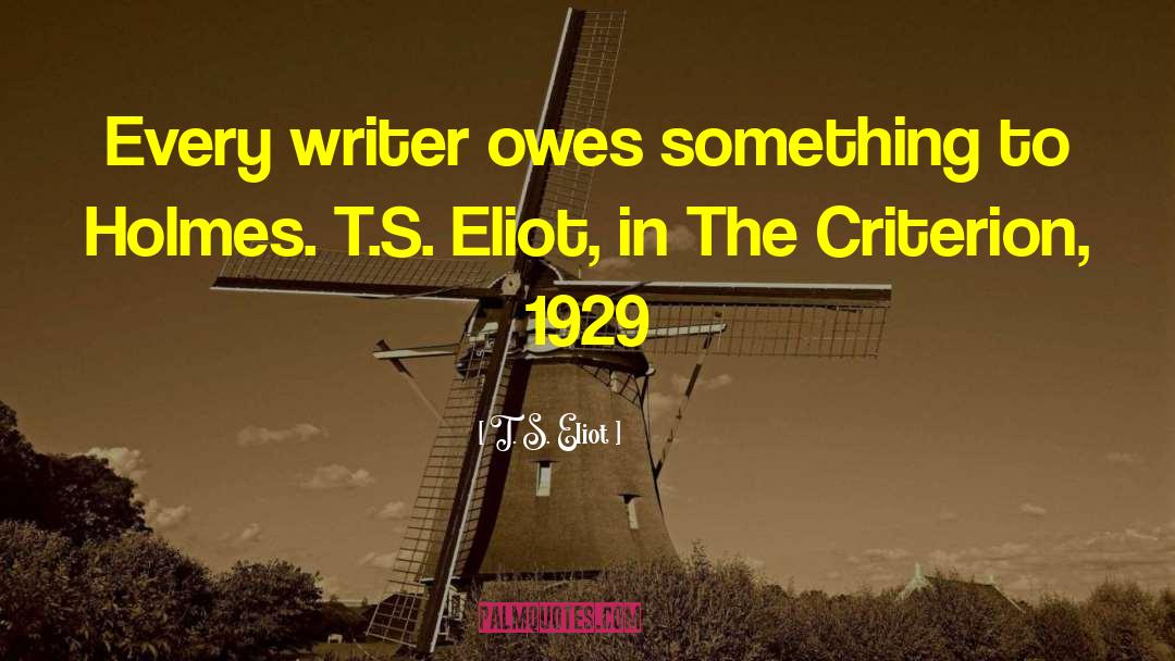 Writer S Cramp quotes by T. S. Eliot