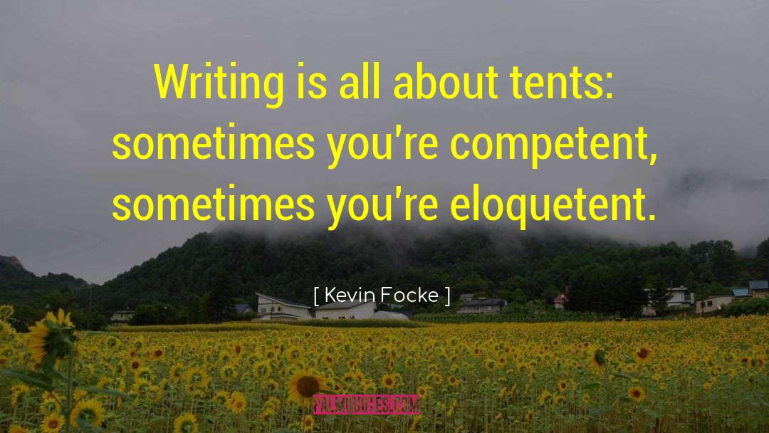 Writer S Skill quotes by Kevin Focke