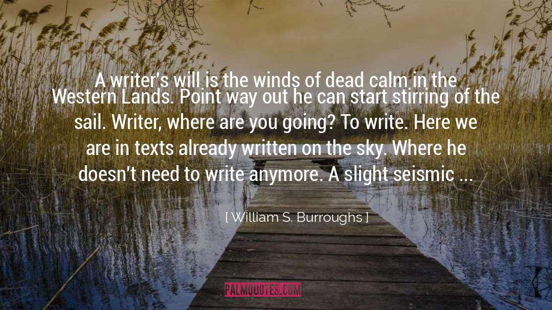 Writer S Skill quotes by William S. Burroughs