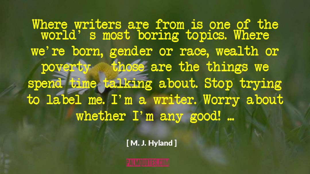 Writer S Techniques quotes by M. J. Hyland