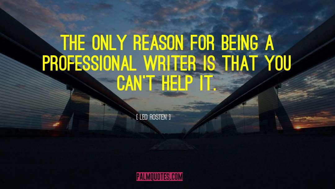 Writer Woes quotes by Leo Rosten