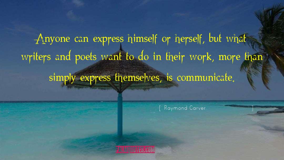 Writers And Poets quotes by Raymond Carver