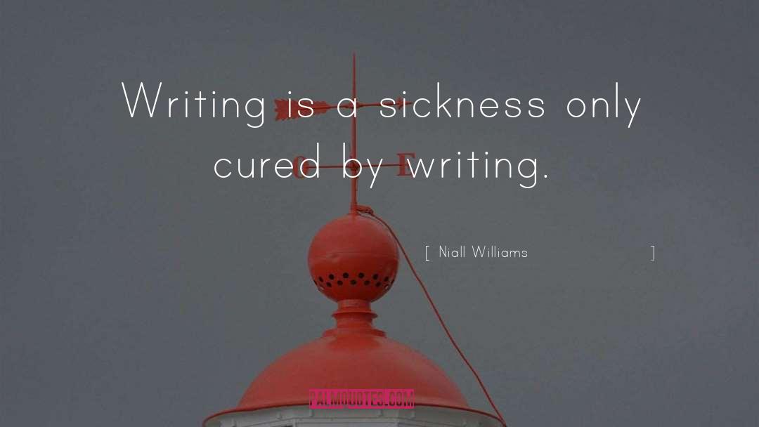 Writers And Poets quotes by Niall Williams