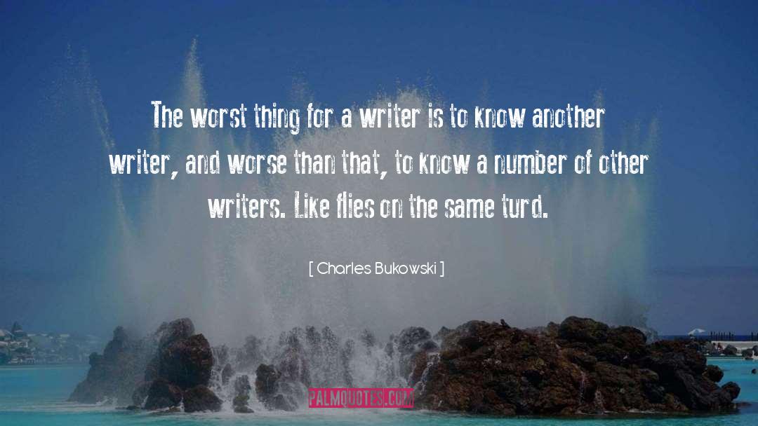 Writers And Poets quotes by Charles Bukowski