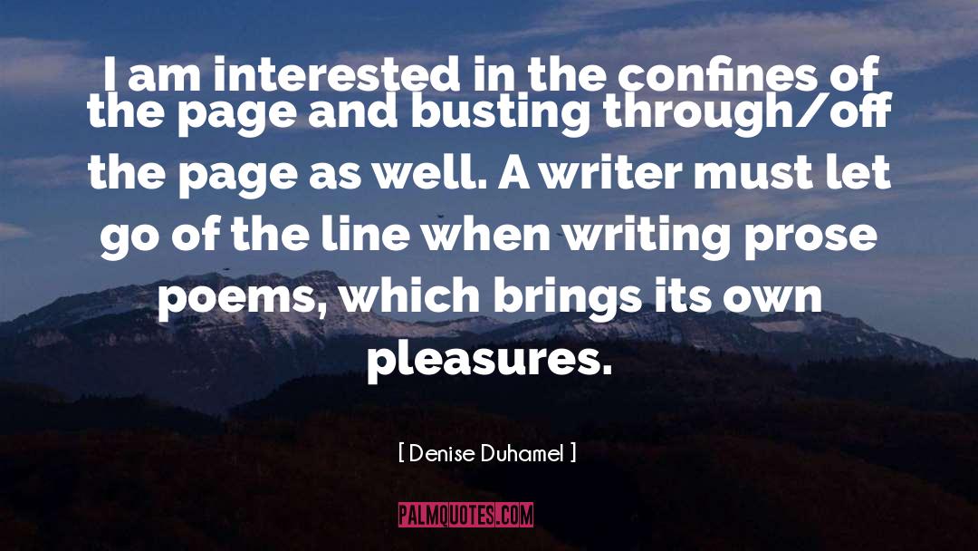 Writers And Writing quotes by Denise Duhamel