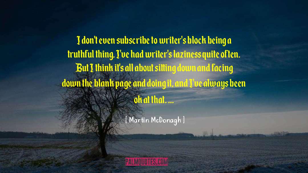 Writers Block quotes by Martin McDonagh