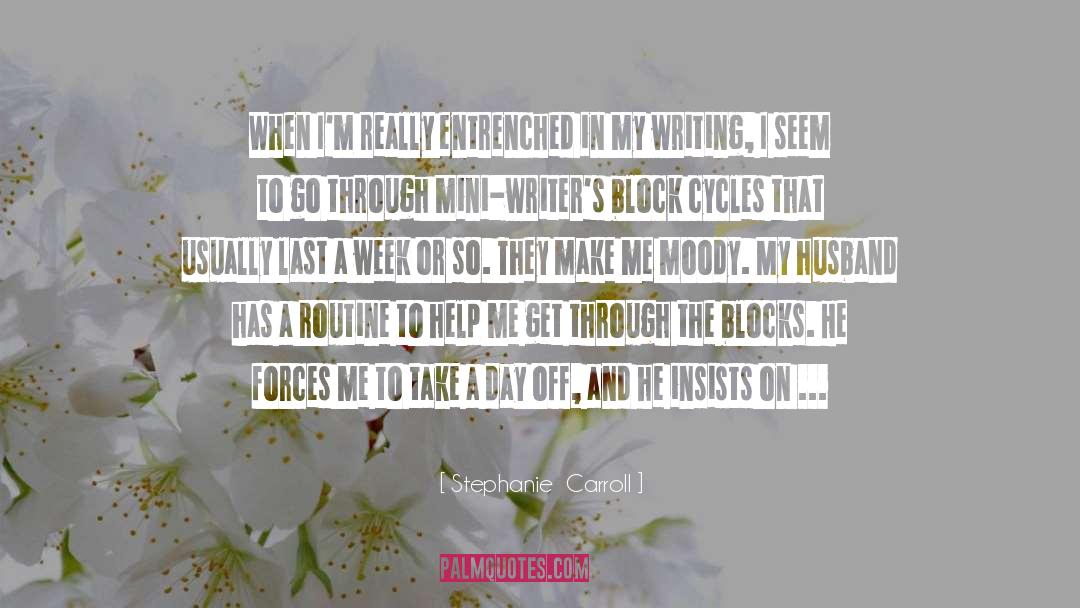Writers Block quotes by Stephanie  Carroll