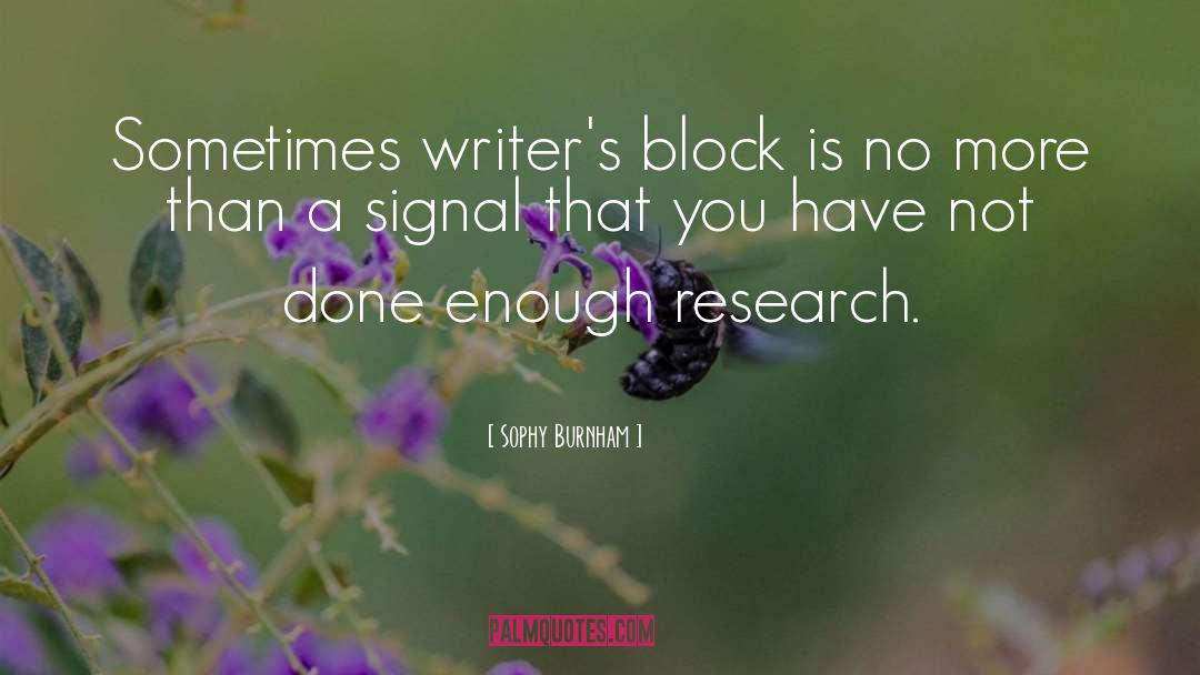 Writers Block quotes by Sophy Burnham