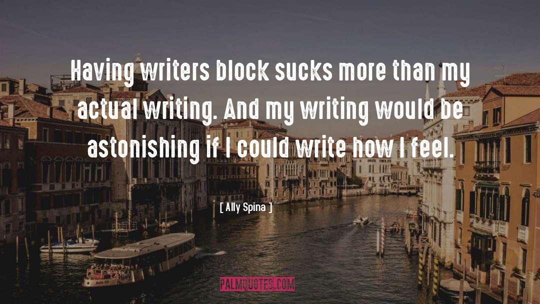 Writers Block quotes by Ally Spina