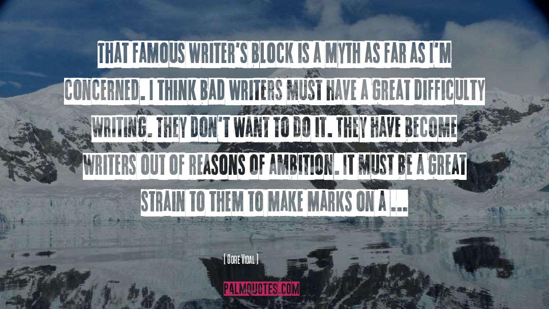 Writers Block quotes by Gore Vidal