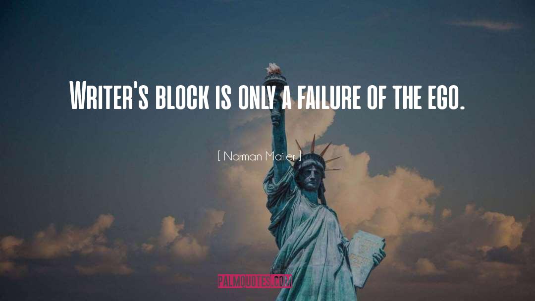 Writers Block quotes by Norman Mailer