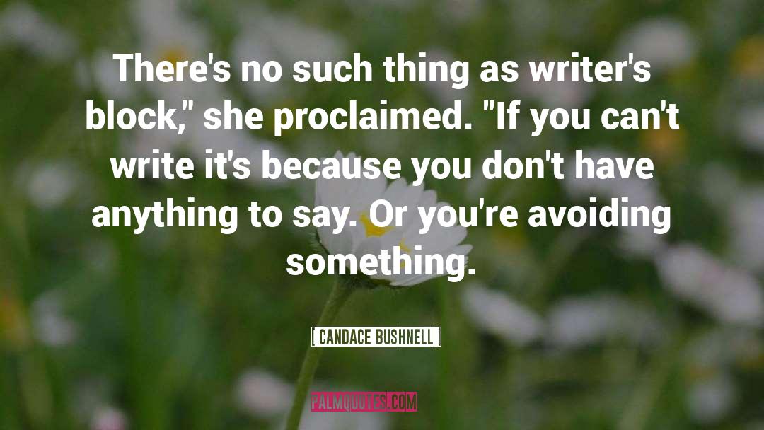 Writers Block quotes by Candace Bushnell