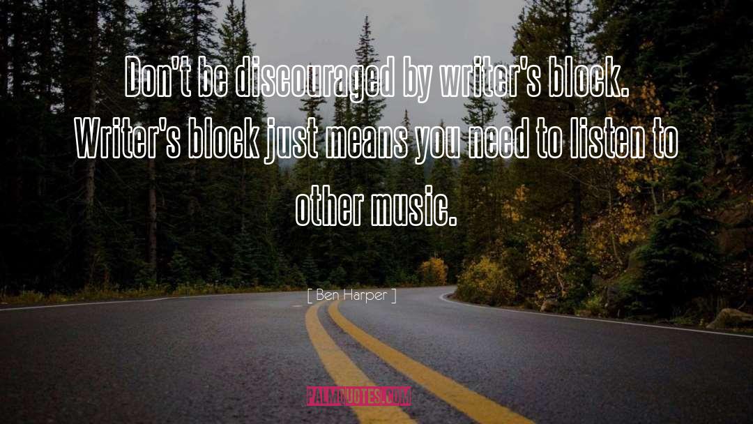 Writers Block quotes by Ben Harper