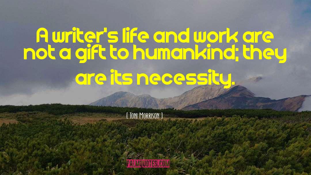 Writers Life quotes by Toni Morrison