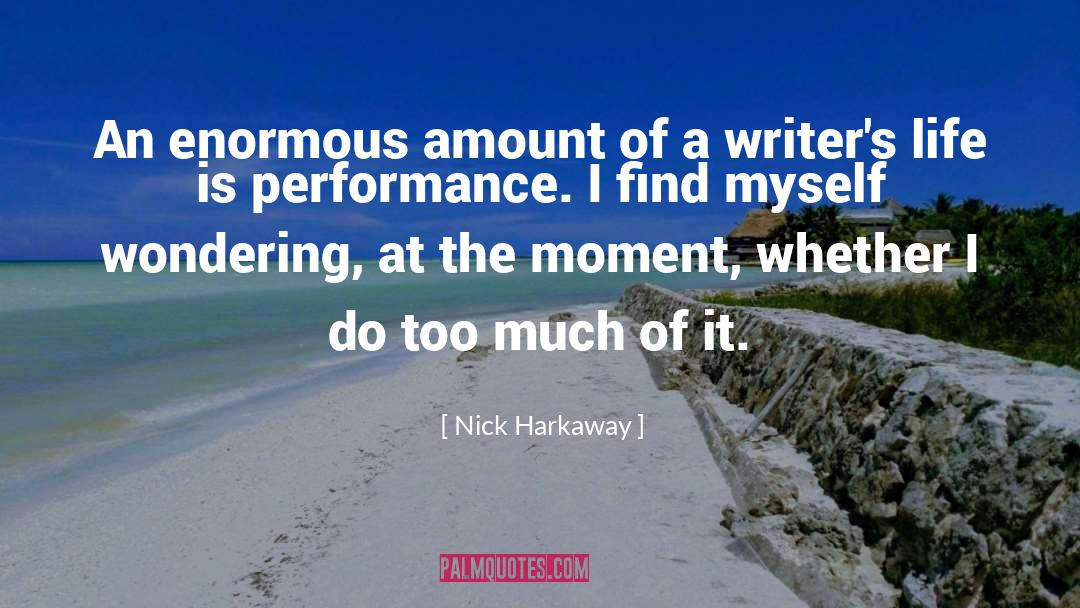 Writers Life quotes by Nick Harkaway