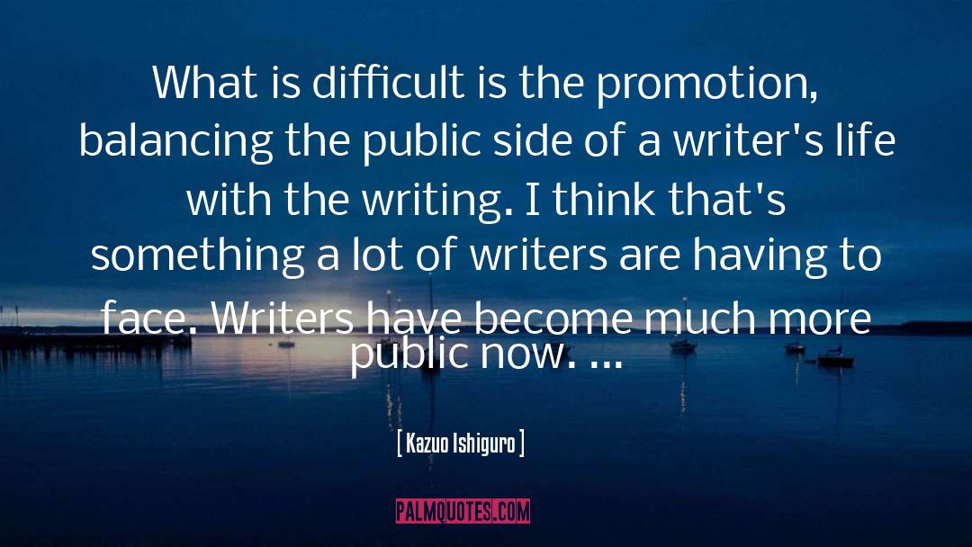 Writers Life quotes by Kazuo Ishiguro