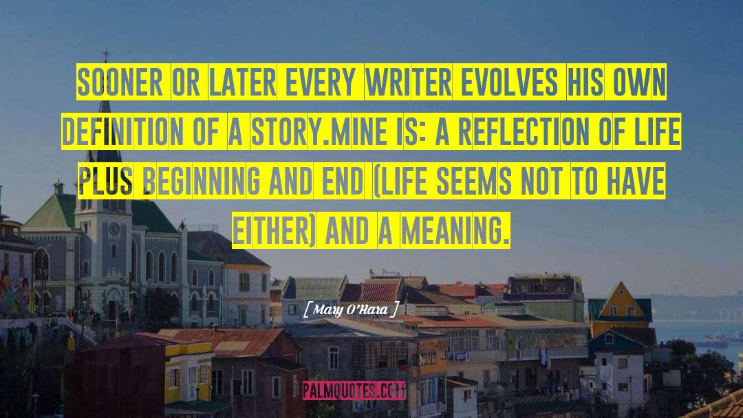 Writers On Writing History quotes by Mary O'Hara