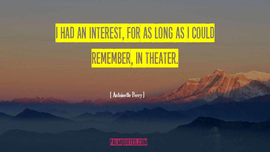 Writers Theater quotes by Antoinette Perry