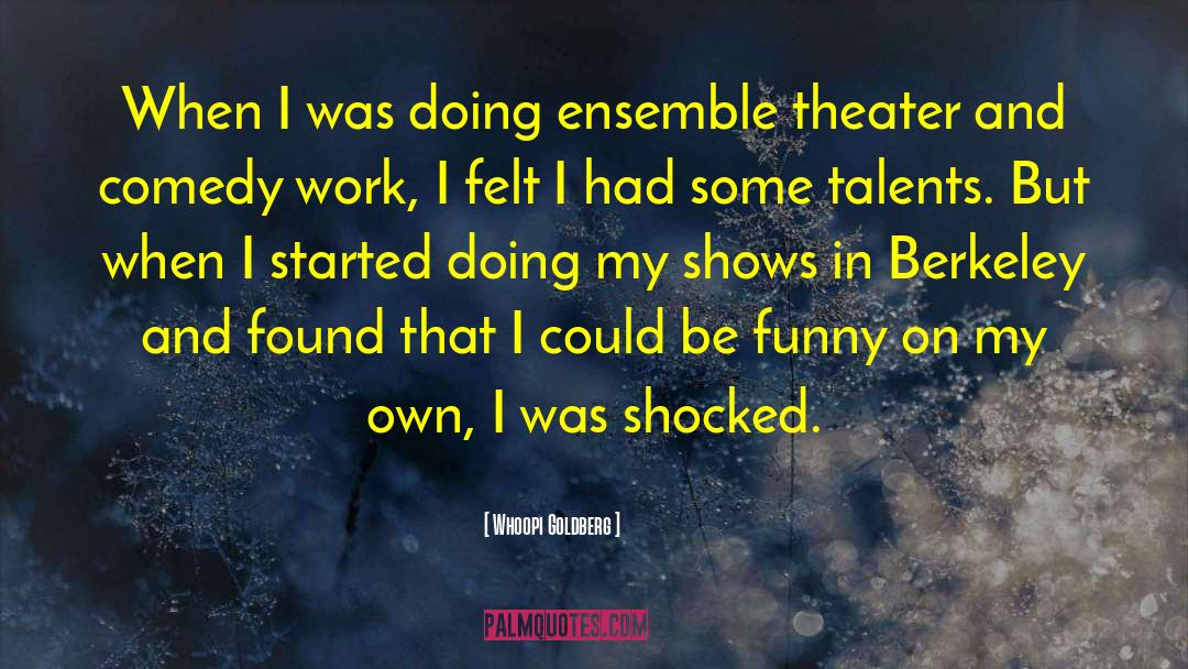 Writers Theater quotes by Whoopi Goldberg
