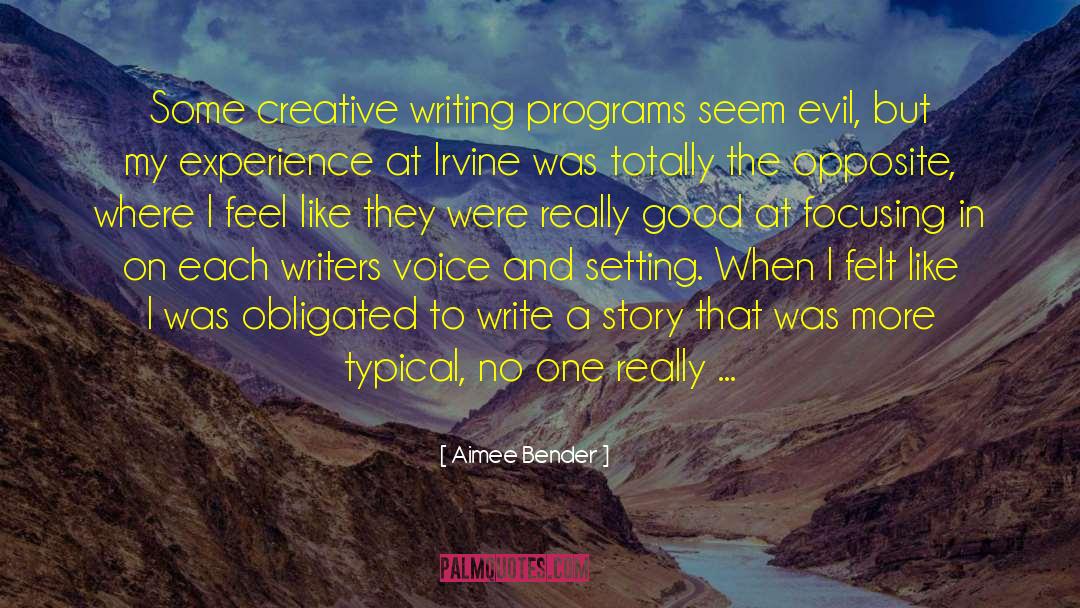 Writers Voice quotes by Aimee Bender
