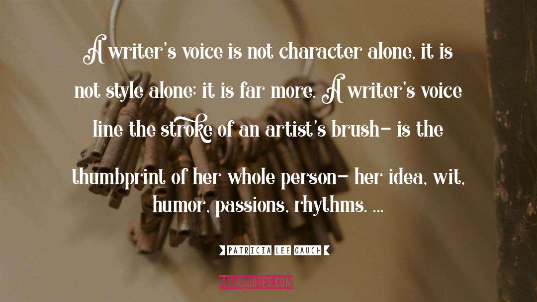Writers Voice quotes by Patricia Lee Gauch
