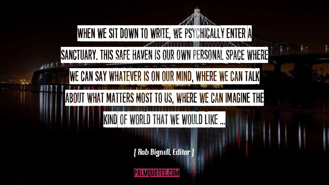 Writers World quotes by Rob Bignell, Editor