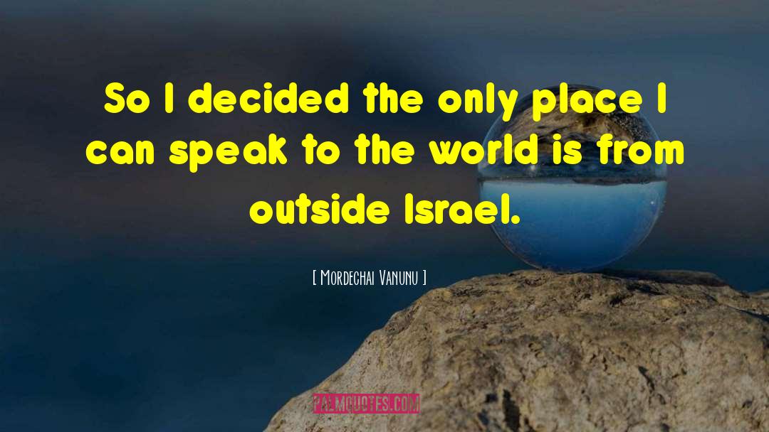 Writers World quotes by Mordechai Vanunu