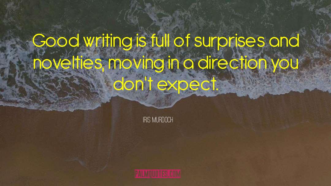 Writing A Good Book quotes by Iris Murdoch