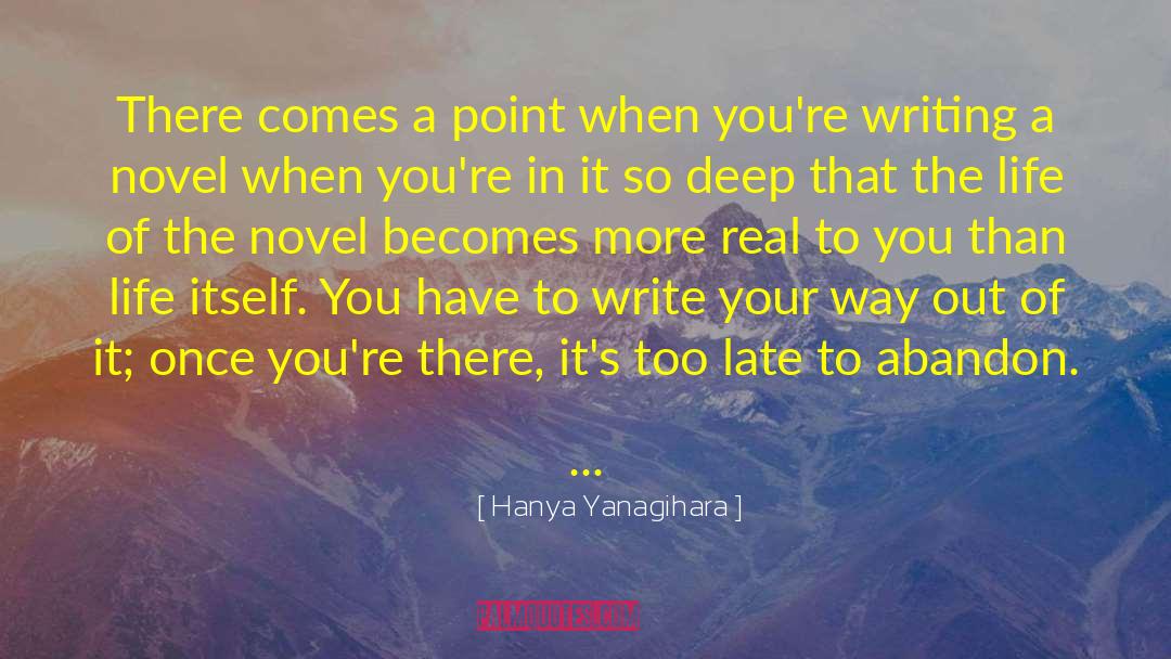 Writing A Novel quotes by Hanya Yanagihara