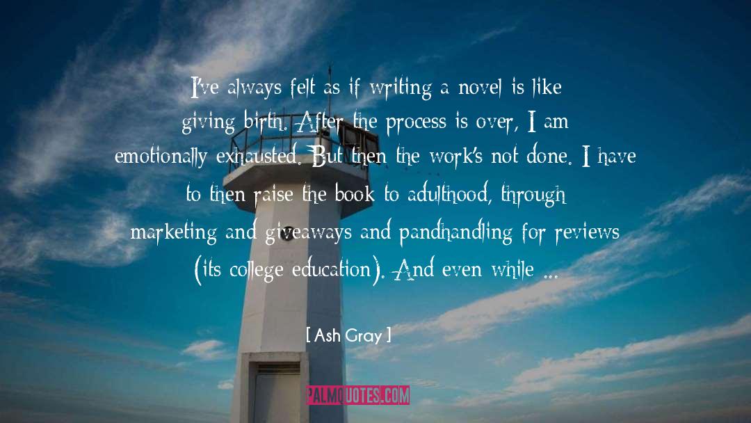 Writing A Novel quotes by Ash Gray