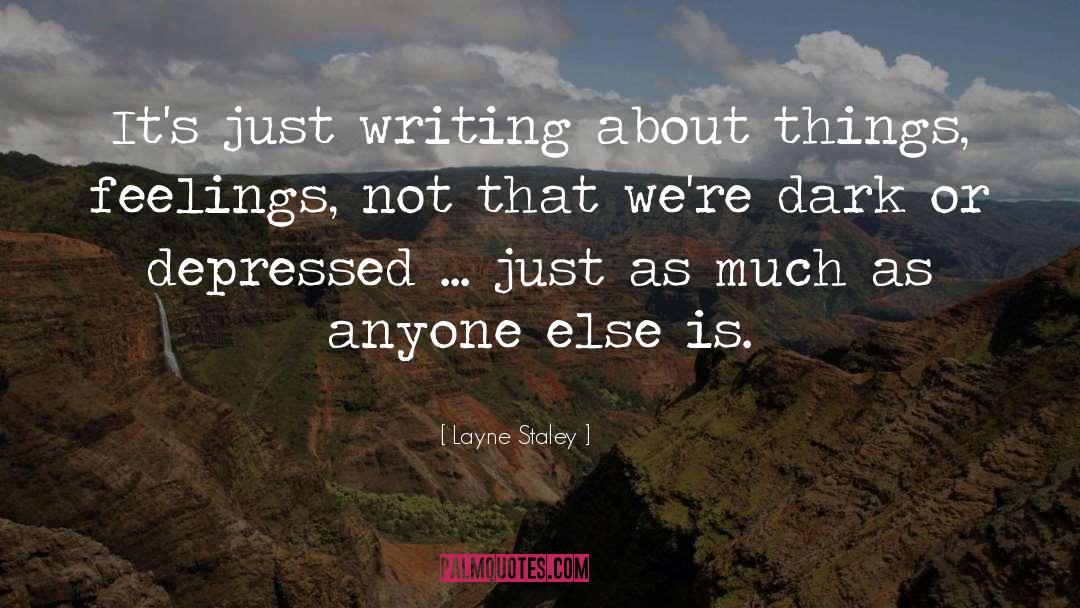 Writing Affirmation quotes by Layne Staley