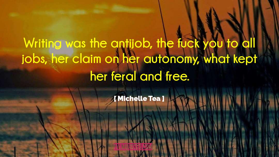 Writing Affirmation quotes by Michelle Tea