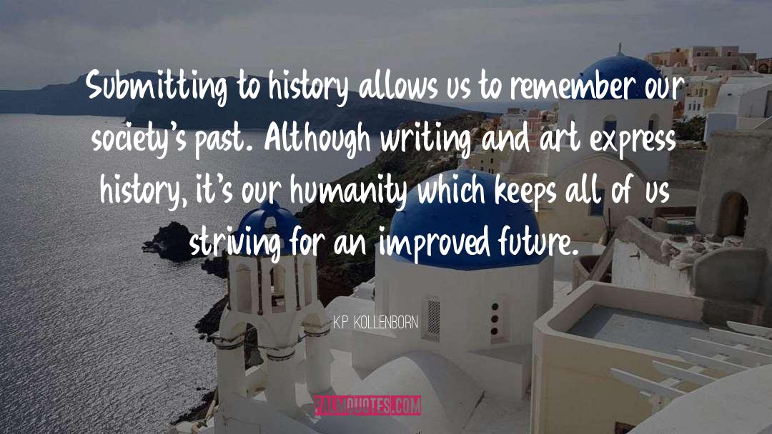 Writing And Art quotes by K.P. Kollenborn