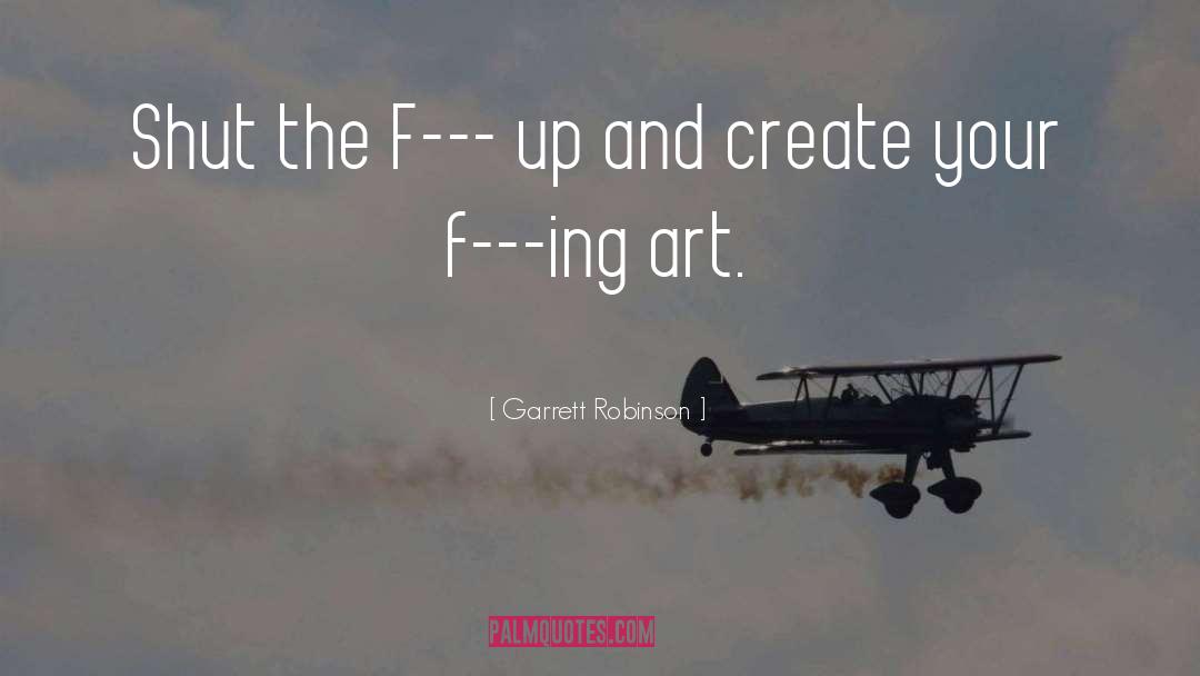 Writing And Art quotes by Garrett Robinson