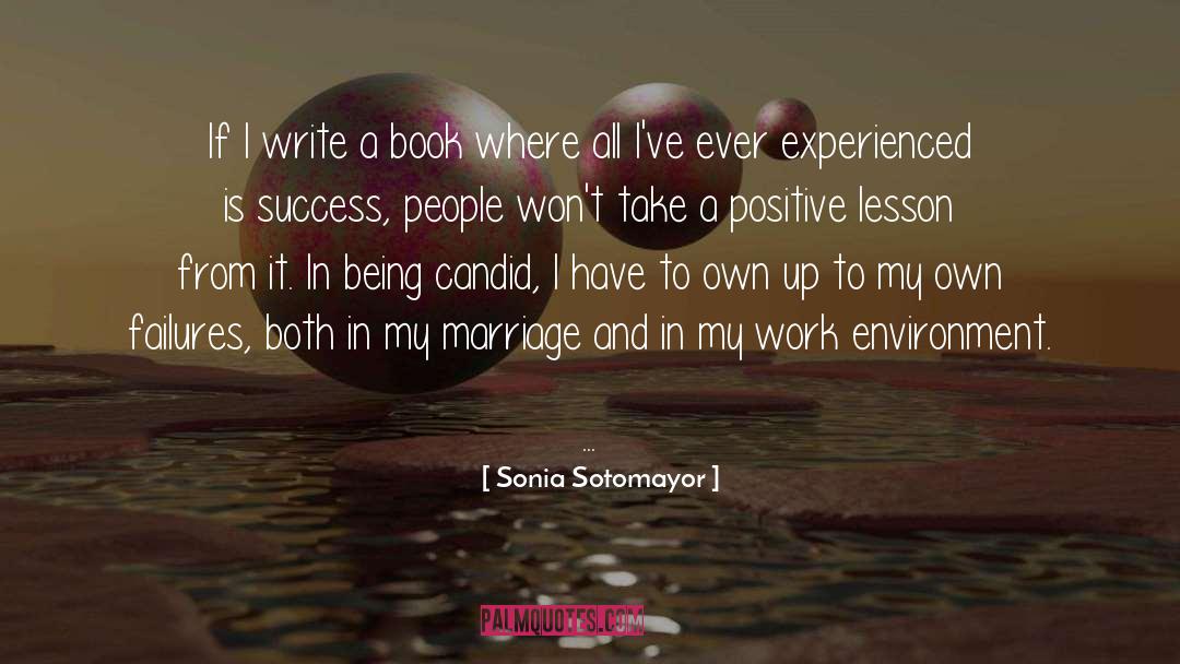 Writing And Disappointment quotes by Sonia Sotomayor