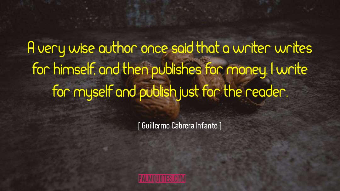 Writing And Editing quotes by Guillermo Cabrera Infante