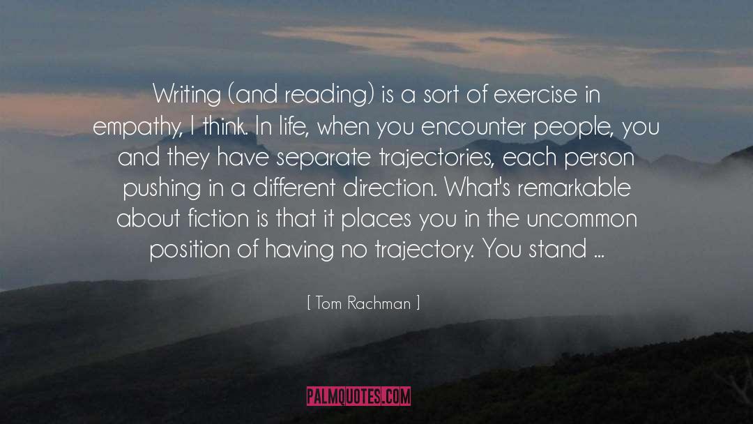 Writing And Reading quotes by Tom Rachman